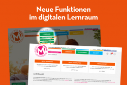 LERNEN WILL MEHR! Was jetzt - Neue Funktionen im digitalen Lernraum