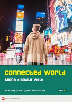 Connected World - Digitale Grundbildung Hölzel Verlag Lernen will MEHR!