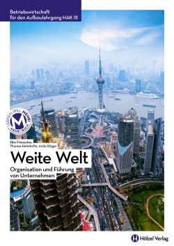 Betriebswirtschaft Aufbaulehrgang HAK III Weite Welt Hoelzel Verlag